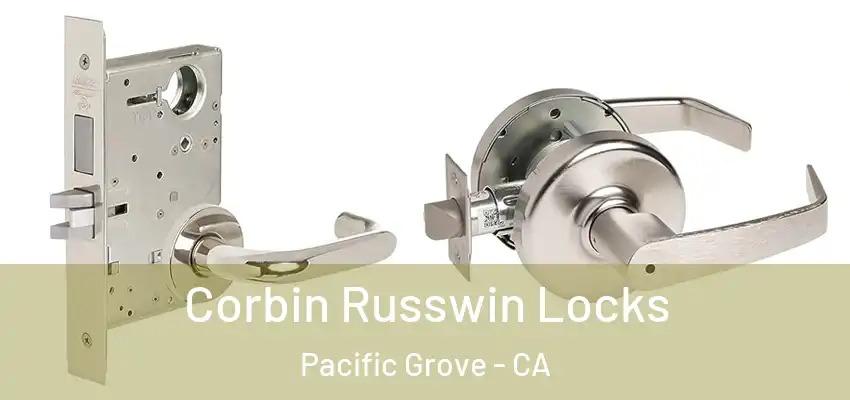  Corbin Russwin Locks Pacific Grove - CA