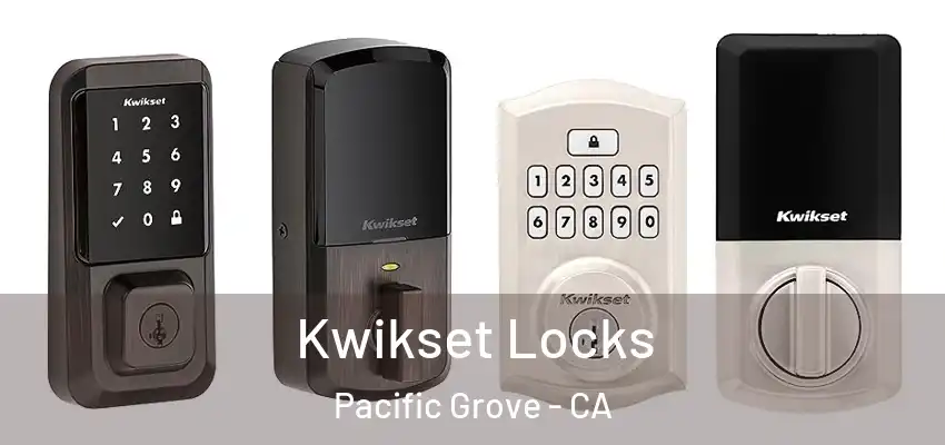  Kwikset Locks Pacific Grove - CA