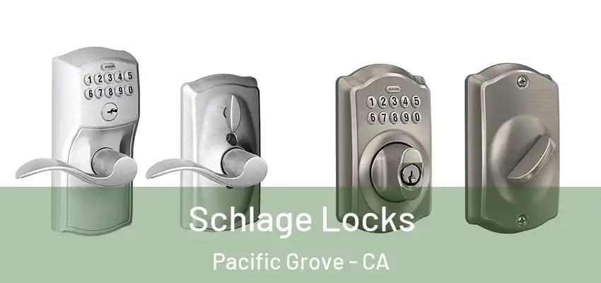  Schlage Locks Pacific Grove - CA